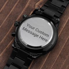 Create a Personal Message He Can Wear Every Day!  Our Black Chronograph Watch Is Engravable!